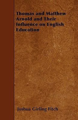 Thomas and Matthew Arnold and Their Influence o... 1445554992 Book Cover