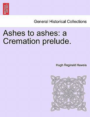 Ashes to Ashes: A Cremation Prelude. 1240878486 Book Cover