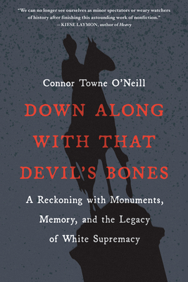 Down Along with That Devil's Bones: A Reckoning... 1643752030 Book Cover