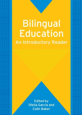 Bilingual Education: An Introductory Reader 1853599085 Book Cover