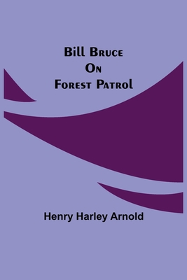 Bill Bruce On Forest Patrol 935494096X Book Cover