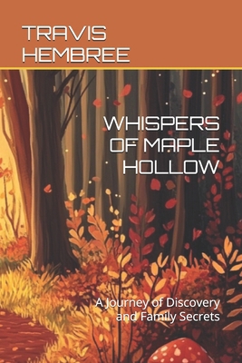 Whispers of Maple Hollow: A Journey of Discover...            Book Cover