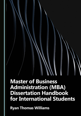 Master of Business Administration (Mba) Dissert... 1036457990 Book Cover