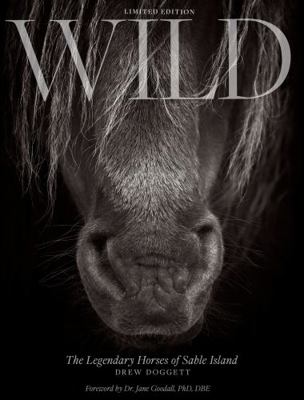 Wild: the Legendary Horses of Sable Island (Limited Ed.)