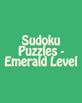 Sudoku Puzzles - Emerald Level: Fun, Large Grid... 1482057999 Book Cover