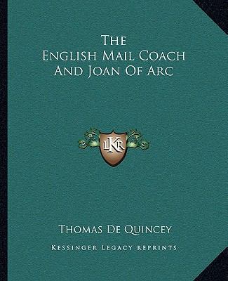 The English Mail Coach And Joan Of Arc 1162693622 Book Cover