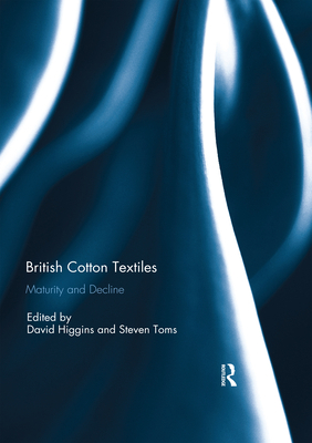 British Cotton Textiles: Maturity and Decline 036759515X Book Cover