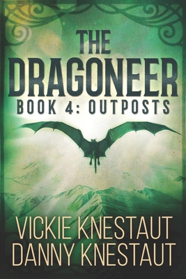The Dragoneer: Book 4: Outposts B08MHQHQZ2 Book Cover
