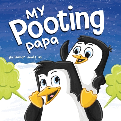 My Pooting Papa: A Funny Rhyming, Read Aloud St... 1637311060 Book Cover