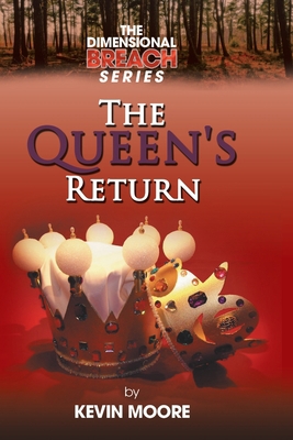 The Dimensional Breach Series: the Queen's Return 1664166505 Book Cover