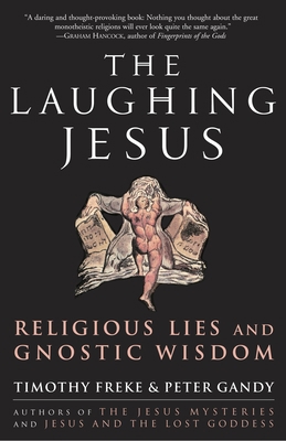 The Laughing Jesus: Religious Lies and Gnostic ... 140008279X Book Cover