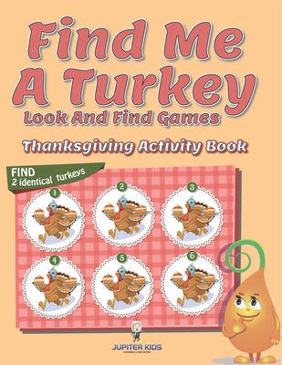 Find Me A Turkey Look And Find Games: Thanksgiv... B0DZCJN5JH Book Cover