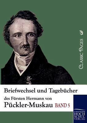 Briefwechsel und Tagebücher des Fürsten Hermann... [German] 3867415609 Book Cover