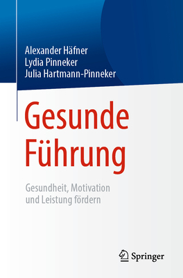 Gesunde Führung: Gesundheit, Motivation Und Lei... [German] 3662587505 Book Cover