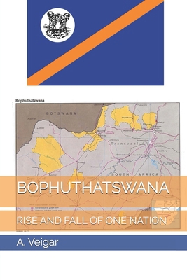 Bophuthatswana: Rise and Fall of One Nation B0FZ53D2DR Book Cover