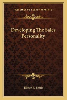 Developing the Sales Personality 1162963905 Book Cover