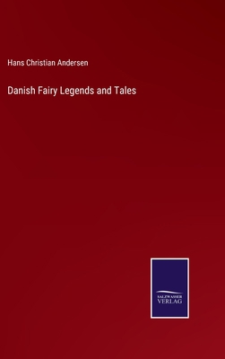 Danish Fairy Legends and Tales 3375056494 Book Cover