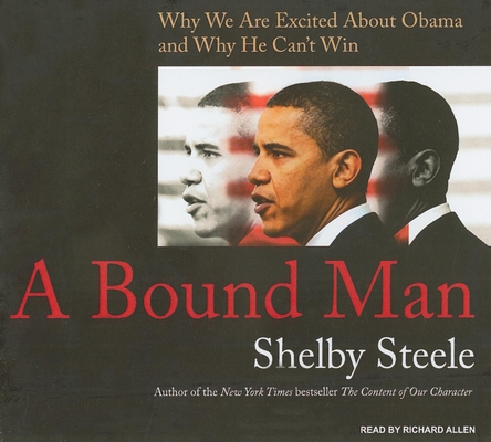 A Bound Man: Why We Are Excited about Obama and... 1400136032 Book Cover