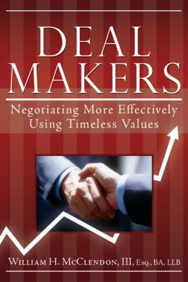 Deal Makers: Negotiating More Effectively Using... 159955500X Book Cover