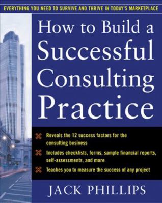 How to Build a Successful Consulting Practice 0071462295 Book Cover