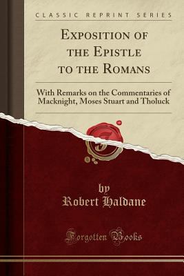 Exposition of the Epistle to the Romans: With R... 1331508991 Book Cover