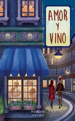Amor y Vino [Spanish] B0DWHK7M7D Book Cover