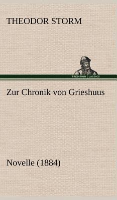 Zur Chronik Von Grieshuus [German] 384726236X Book Cover