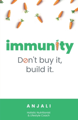 Immunity: Don't Buy It, Build It B09NNBFC53 Book Cover
