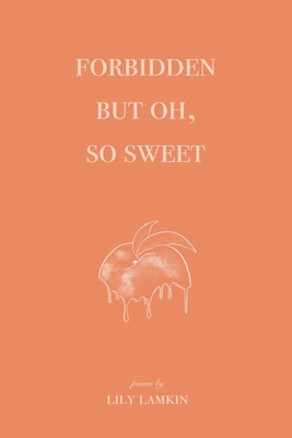 Forbidden But Oh, So Sweet B0BFWM9DL8 Book Cover