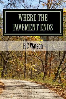 Where the Pavement Ends 1718924585 Book Cover