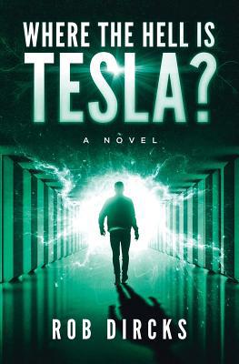 Where the Hell is Tesla? A Novel 0692608095 Book Cover