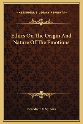 Ethics On The Origin And Nature Of The Emotions 1169210929 Book Cover
