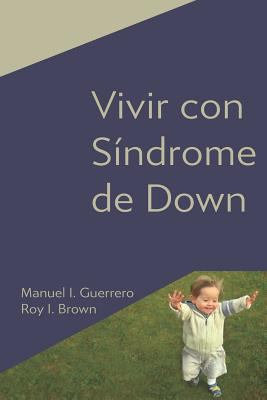 Vivir con Síndrome de Down [Spanish] 1796930512 Book Cover
