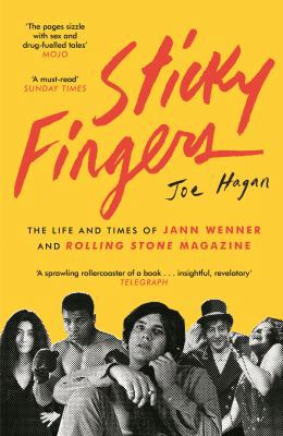 Sticky Fingers: The Life and Times of Jann Wenn... 1782115935 Book Cover