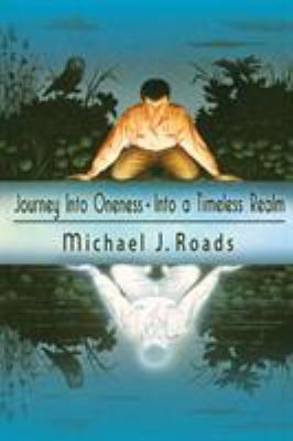 Journey Into Oneness - Into a Timeless Realm 1942497067 Book Cover