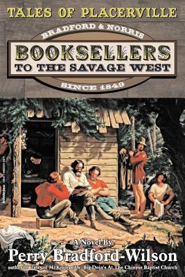 Tales of Placerville: Booksellers to the Savage... 1880053047 Book Cover