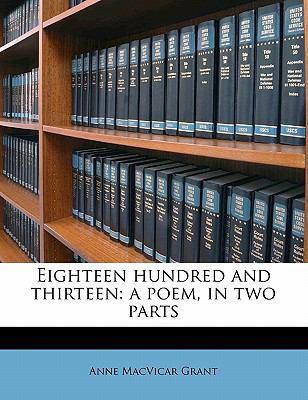 Eighteen Hundred and Thirteen: A Poem, in Two P... 1177934876 Book Cover