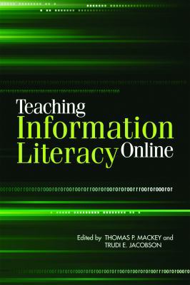 Teaching Information Literacy Online 1555707351 Book Cover