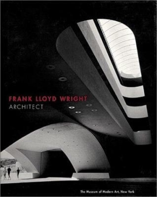 Frank Lloyd Wright, Architect 087070642X Book Cover