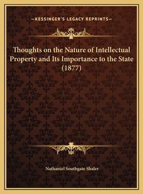 Thoughts on the Nature of Intellectual Property... 1169684602 Book Cover