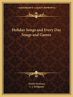 Holiday Songs and Every Day Songs and Games 1162754486 Book Cover