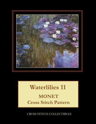 Waterlilies 11: Monet Cross Stitch Pattern B0948LPJSL Book Cover