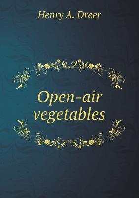 Open-air vegetables 5518773560 Book Cover