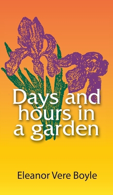Days and Hours in a Garden 0977165566 Book Cover
