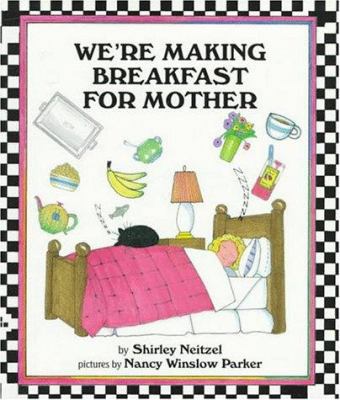 We're Making Breakfast for Mother 0688145760 Book Cover
