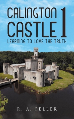 Calington Castle 1: Learning to Love the Truth 1955205418 Book Cover