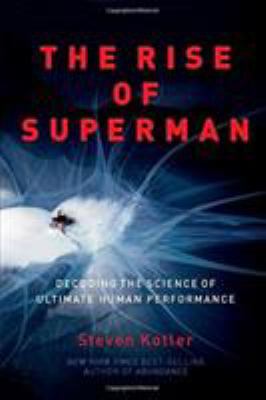 The Rise of Superman: Decoding the Science of U... 1477800832 Book Cover