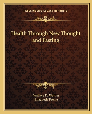 Health Through New Thought and Fasting 1162629290 Book Cover