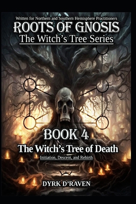 The Witch's Tree of Death: Initiation, Descent,... B0FTLFRDQH Book Cover