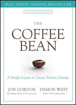 The Coffee Bean: A Simple Lesson to Create Posi... 1119430984 Book Cover